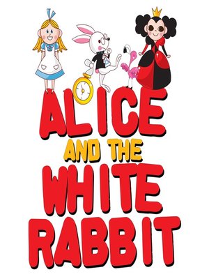 cover image of Alice and the White Rabbit